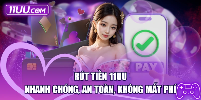 rút tiền 11UU